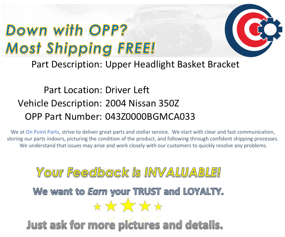 2004 Nissan 350Z Driver Left Upper Headlight Basket Mount Bracket OEM 11BGMCA - On Point Parts Inc