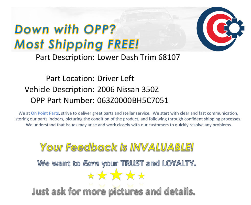 2006 Nissan 350Z Driver Left Upper Speedometer Dash Trim 68107 OEM 12BH5C7 - On Point Parts Inc