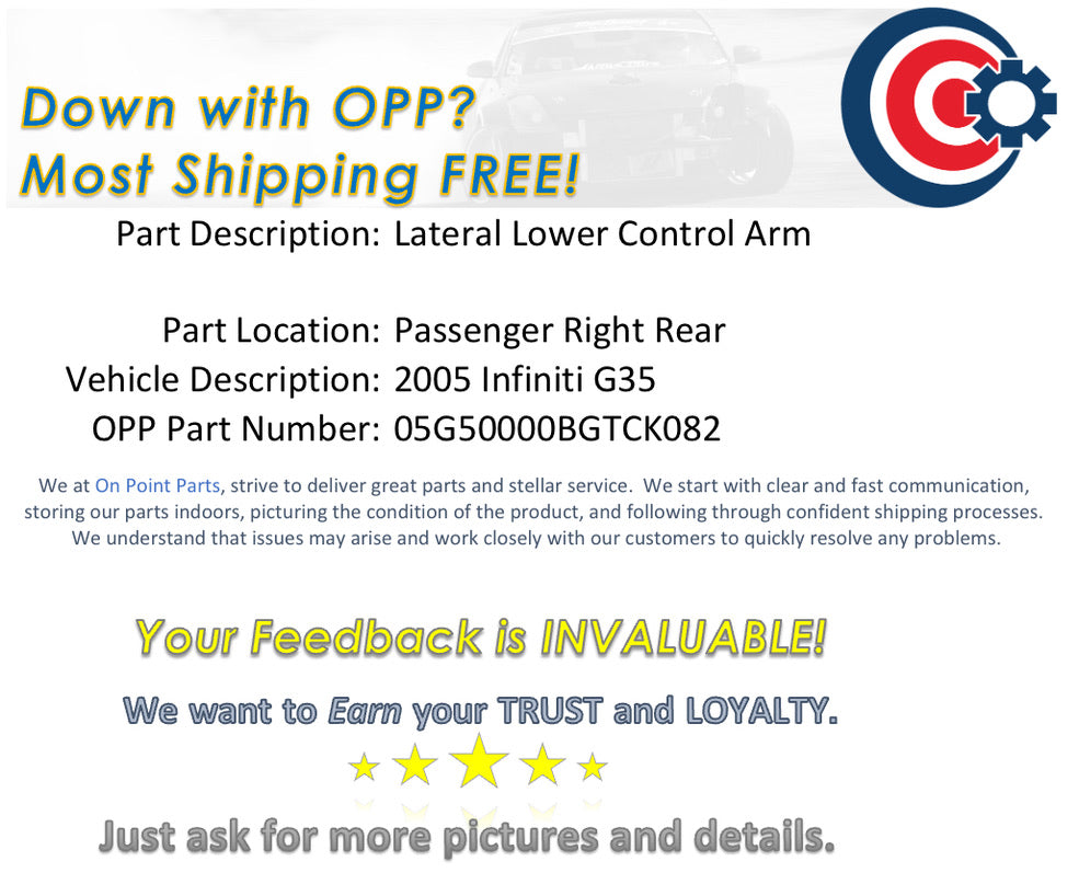 2005 Infiniti G35 Passenger Right Rear Lateral Lower Control Arm OEM 13BGTCK - On Point Parts Inc