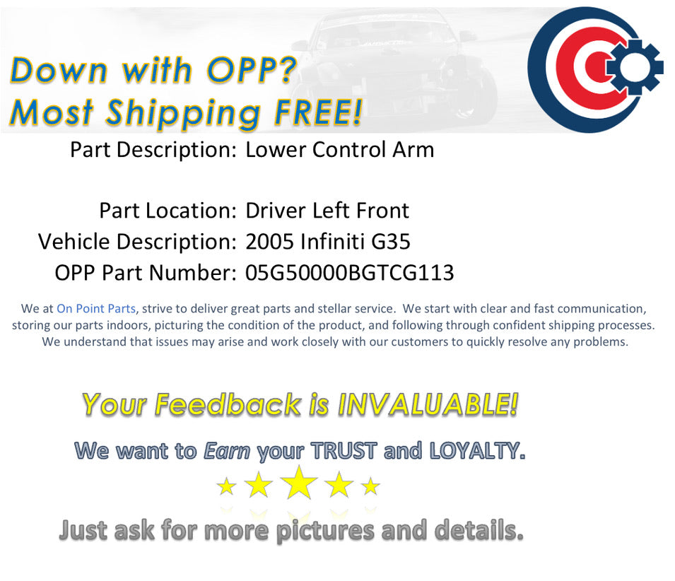 2005 Infiniti G35 Driver Left Front Lower Control Arm OEM 13BGTCG - On Point Parts Inc