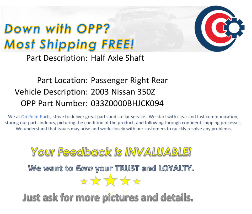 2003 Nissan 350Z Passenger Right Rear Half Axle Shaft OEM 12BHJCK - On Point Parts Inc