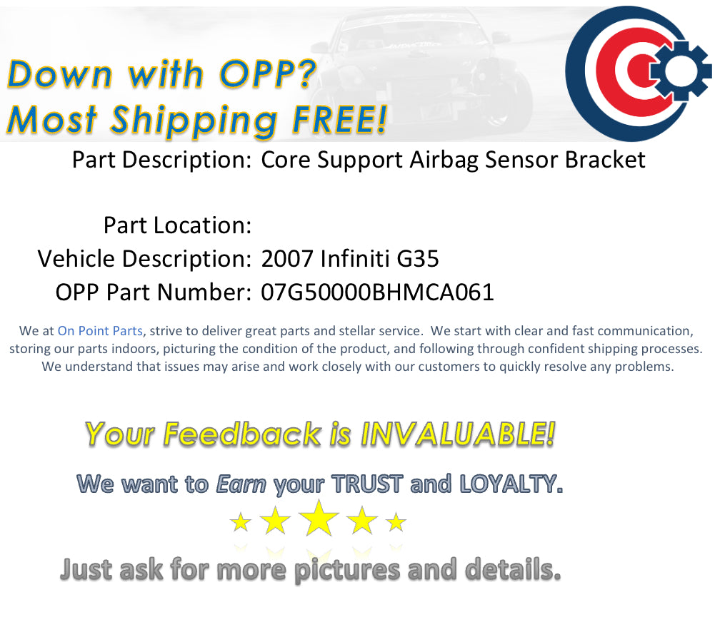 2007 Infiniti G35 Core Support Safety Sensor Bracket OEM 14BHMCA - On Point Parts Inc