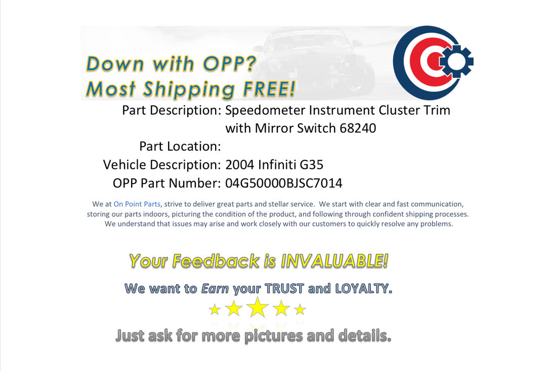 2004 Infiniti G35 Speedometer Instrument Cluster Trim with 68240 OEM 14BJSC7 - On Point Parts Inc