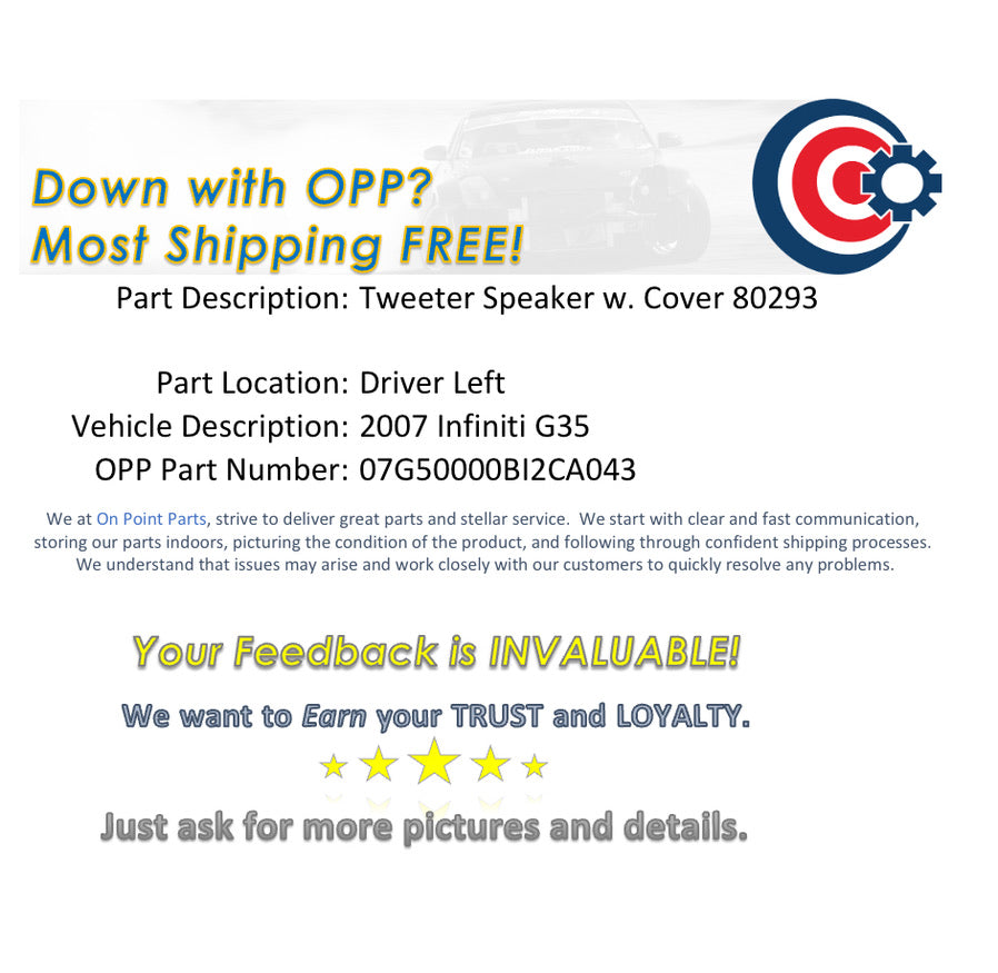 2007 Infiniti G35 Driver Left Tweeter Speaker Cover 80293 OEM 0BI2CA - On Point Parts Inc