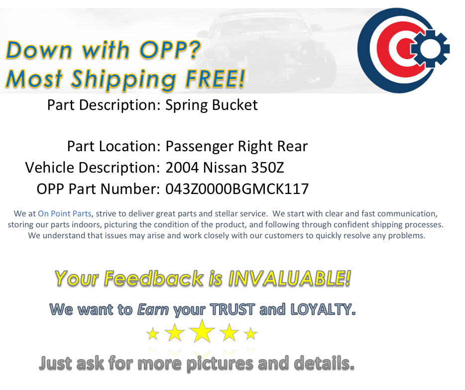 2004 Nissan 350Z Passenger Right Rear Spring Bucket OEM 11BGMCK - On Point Parts Inc