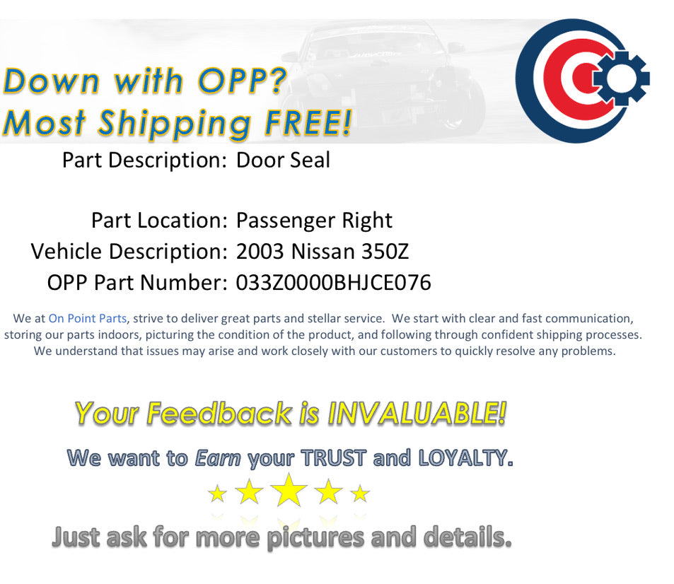 2003 Nissan 350Z Passenger Right Door Seal OEM 12BHJCE - On Point Parts Inc