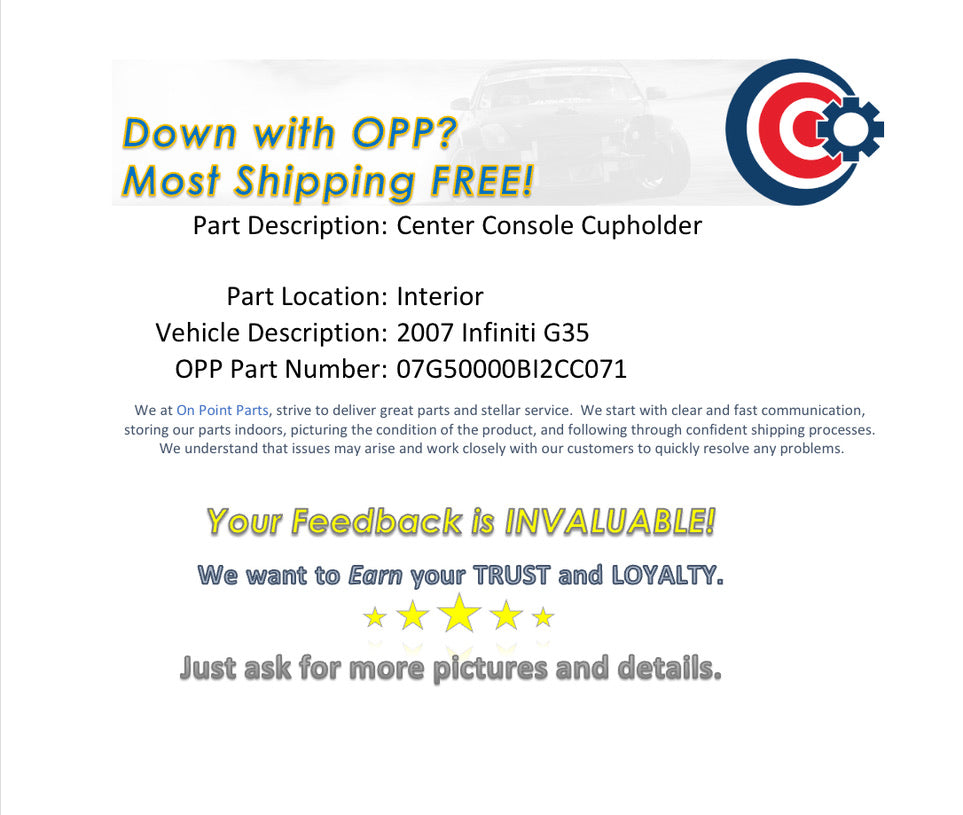 2007 Infiniti G35 Interior Center Console Cupholder OEM 11BI2CC - On Point Parts Inc