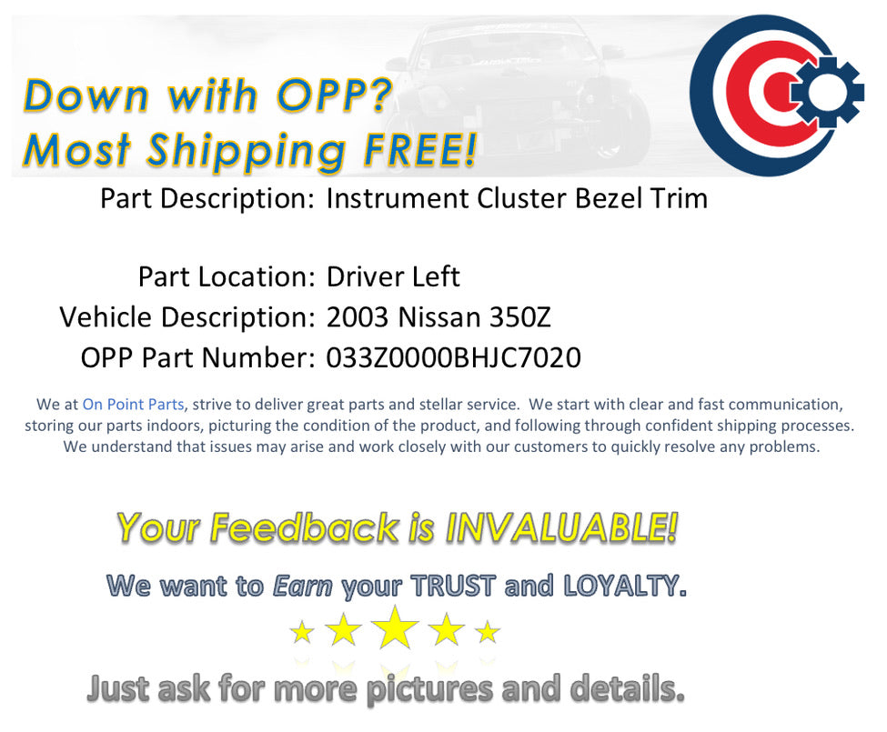 2003 Nissan 350Z Driver Left Instrument Cluster Bezel Trim 68107 OEM 12BHJC7 - On Point Parts Inc