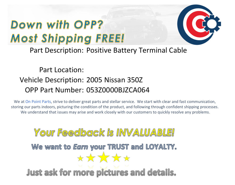 2005 Nissan 350Z Positive Battery Terminal Cable OEM 12BJZCA - On Point Parts Inc