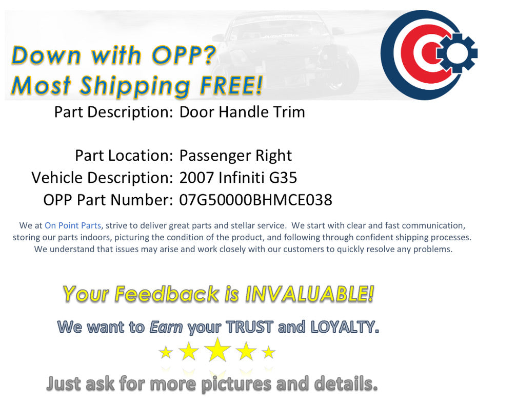 2007 Infiniti G35 Passenger Right Door Panel Handle Trim 80944 OEM 14BHMCE - On Point Parts Inc