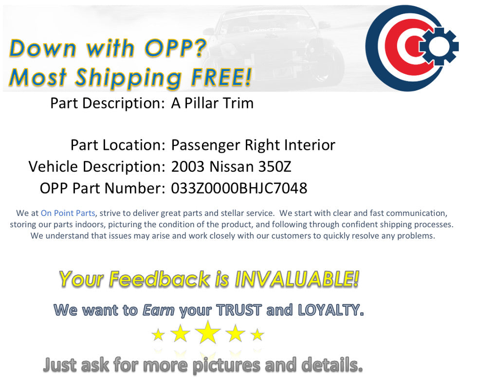 2003 Nissan 350Z Passenger Right Interior A Pillar Trim 76911 OEM 12BHJC7 - On Point Parts Inc