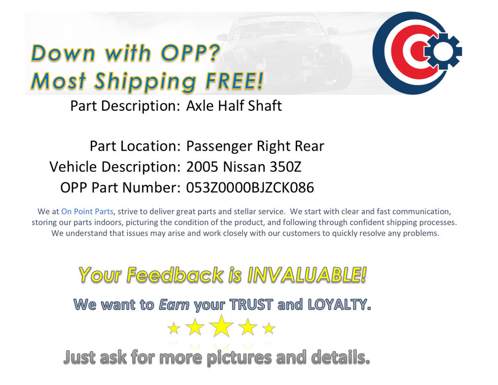 2005 Nissan 350Z Passenger Right Rear Axle Half Shaft OEM 12BJZCK - On Point Parts Inc