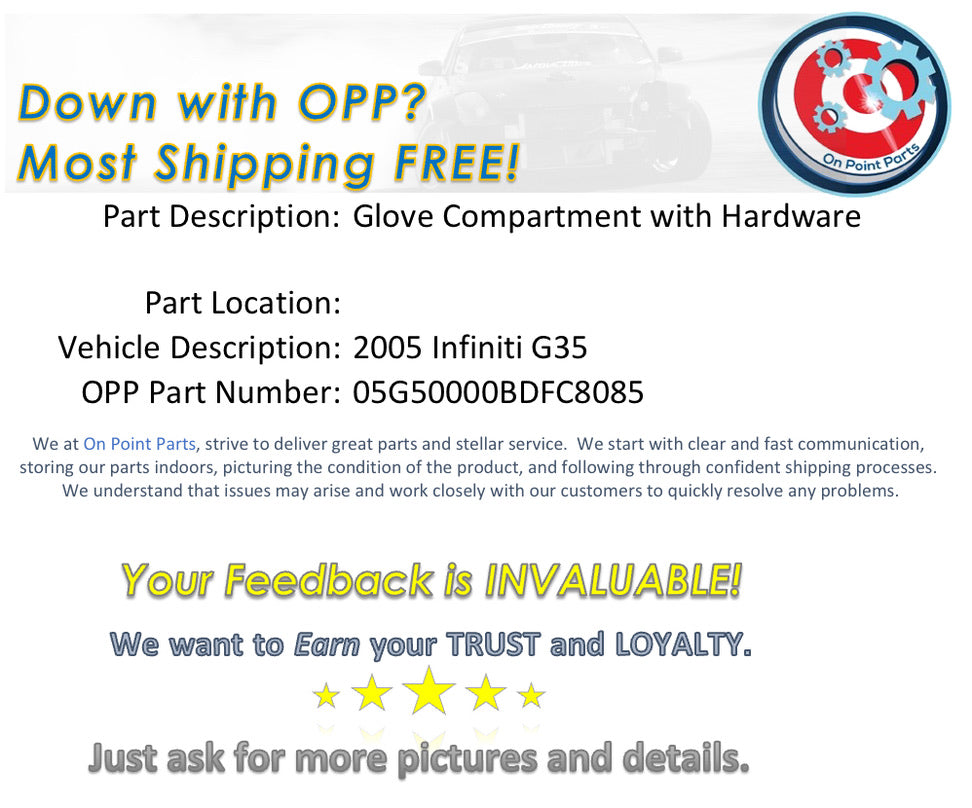 2005 Infiniti G35 Glove Box Compartment with Hardware OEM 14BDFC8 - On Point Parts Inc