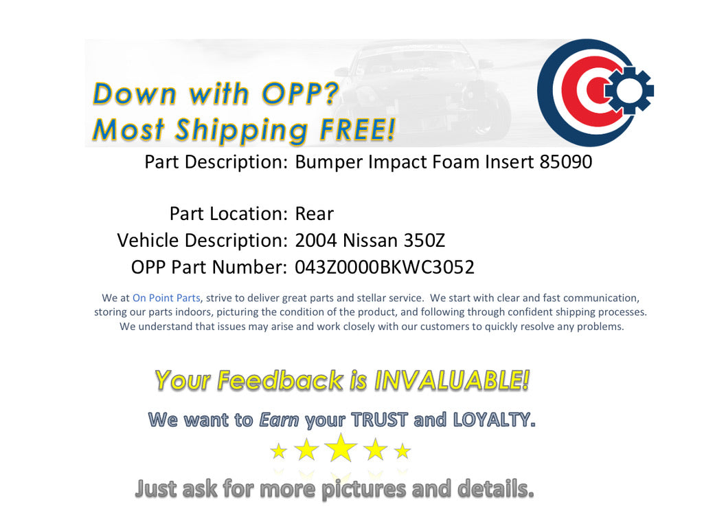 2004 Nissan 350Z Rear Bumper Impact Foam Insert 85090 OEM 0BKWC3 - On Point Parts Inc