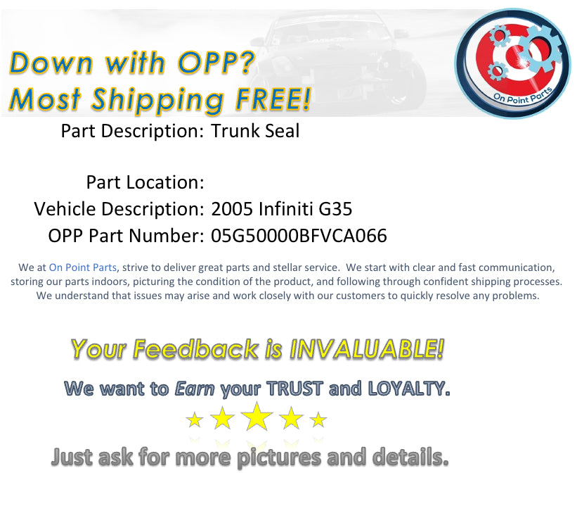 2005 Infiniti G35 Trunk Seal OEM 0BFVCA - On Point Parts Inc