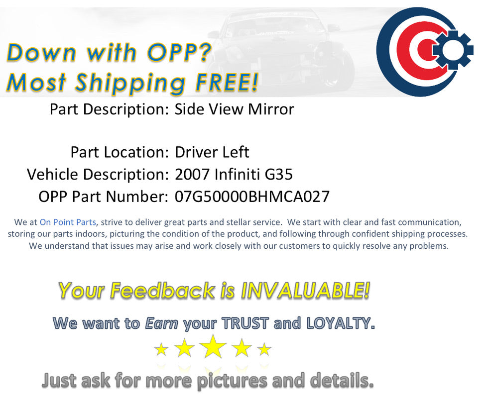 2007 Infiniti G35 Driver Left Powered Side View Mirror OEM 14BHMCA - On Point Parts Inc