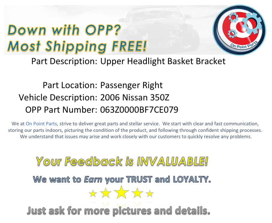 2006 Nissan 350Z Passenger RT Upper Headlight Basket Mount Bracket OEM 13BF7CE - On Point Parts Inc