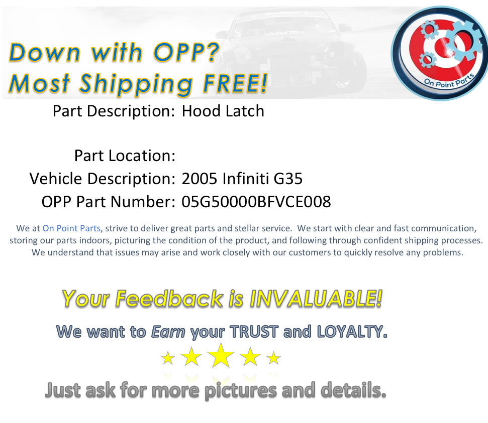 2005 Infiniti G35 Hood Latch OEM 11BFVCE - On Point Parts Inc