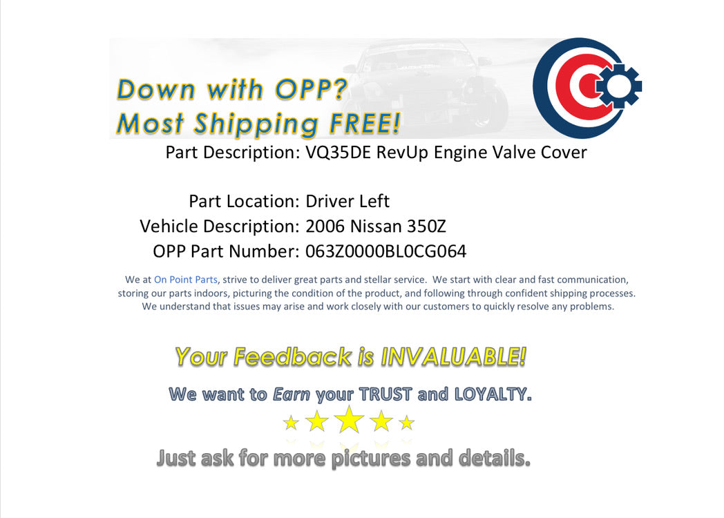 2006 Nissan 350Z Driver Left VQ35DE RevUp Engine Valve Cover OEM 12BL0CG - On Point Parts Inc