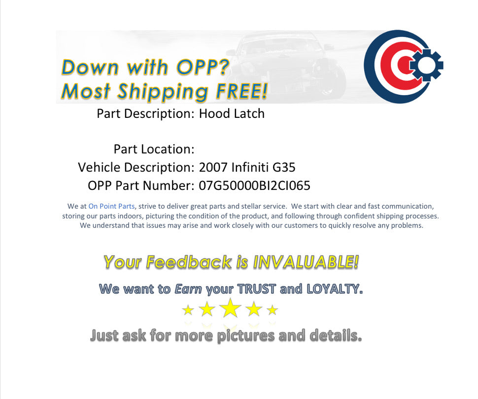 2007 Infiniti G35 Hood Latch OEM 11BI2CI - On Point Parts Inc