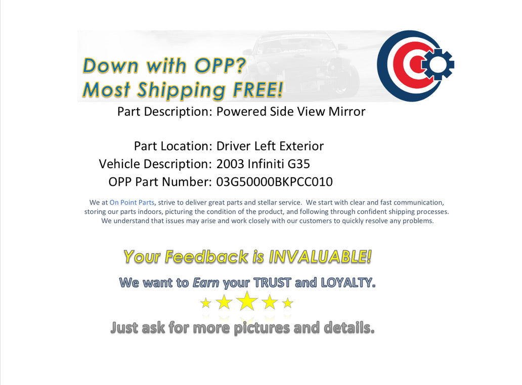 2003 Infiniti G35 Sedan Driver Left Powered Side View Mirror OEM 0BKPCC - On Point Parts Inc