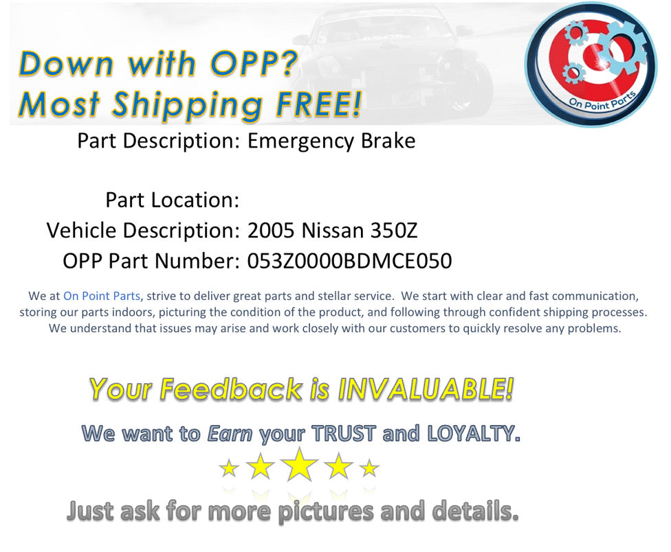 2005 Nissan 350Z Emergency Parking Brake Handle Lever OEM 12BDMCE - On Point Parts Inc