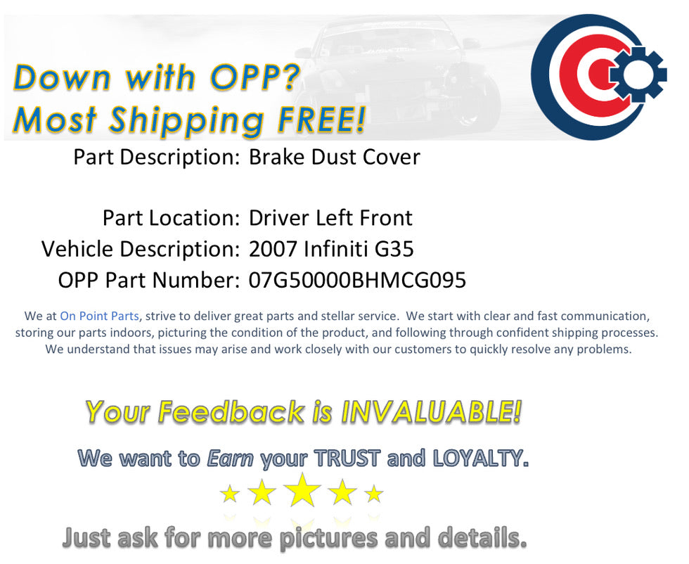 2007 Infiniti G35 Driver Left Front Brake Dust Cover OEM 14BHMCG - On Point Parts Inc