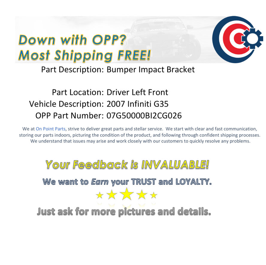 2007 Infiniti G35 Driver Left Front Bumper Impact Bracket OEM 11BI2CG - On Point Parts Inc