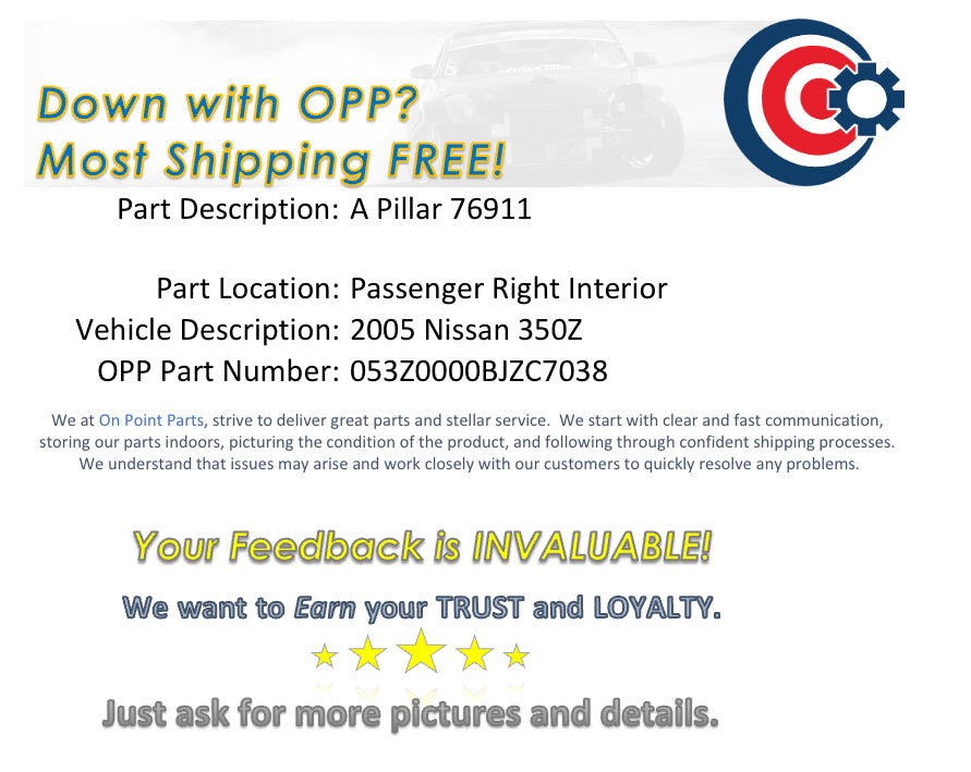 2005 Nissan 350Z Passenger Right Interior A Pillar 76911 OEM 12BJZC7 - On Point Parts Inc