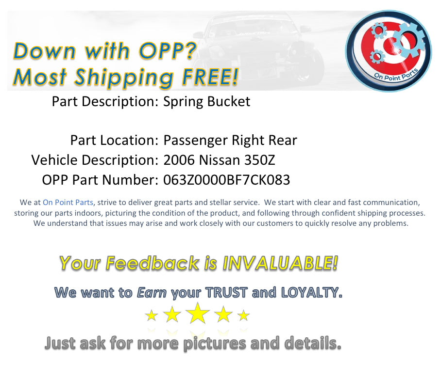 2006 Nissan 350Z Passenger Right Rear Spring Bucket OEM 13BF7CK - On Point Parts Inc