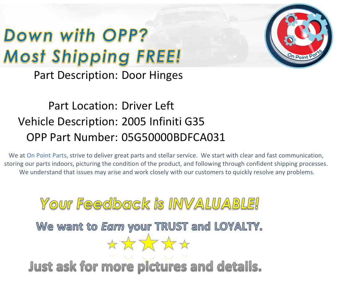 2005 Infiniti G35 Driver Left Door Hinges OEM 14BDFCA - On Point Parts Inc