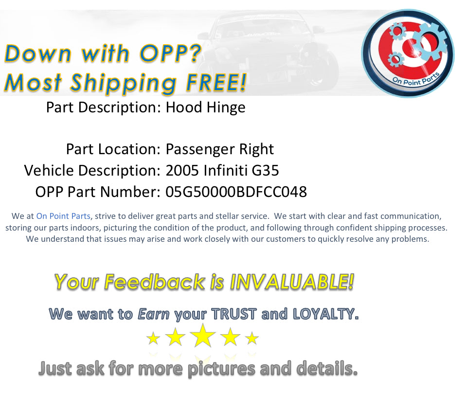 2005 Infiniti G35 Passenger Right Hood Hinge OEM 14BDFCC - On Point Parts Inc