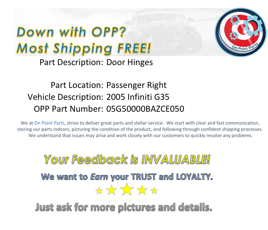 2005 Infiniti G35 Passenger Right Door Hinges OEM 0BAZCE - On Point Parts Inc