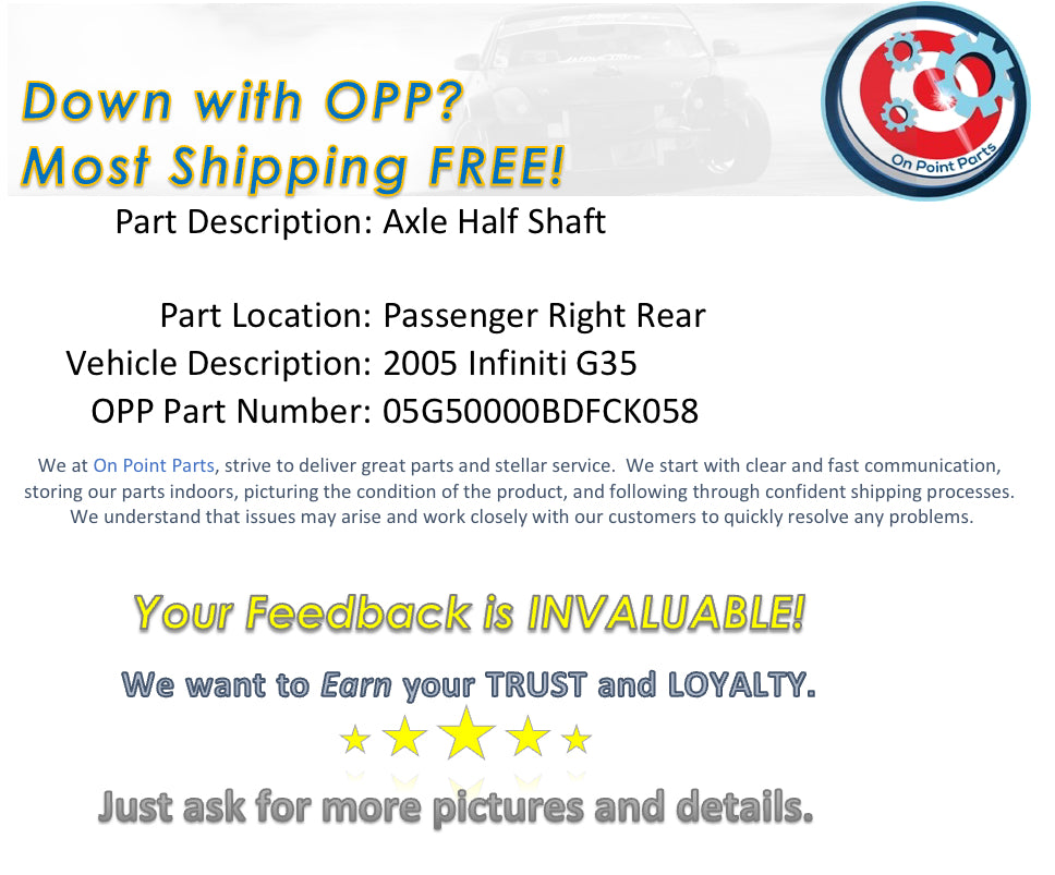 2005 Infiniti G35 Passenger Right Rear Axle Half Shaft OEM 14BDFCK - On Point Parts Inc