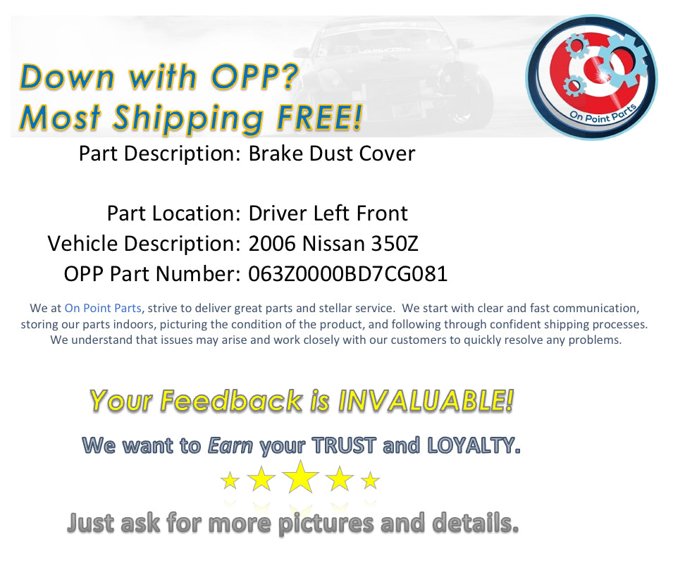 2006 Nissan 350Z Driver Left Front Brake Dust Cover OEM 12BD7CG - On Point Parts Inc