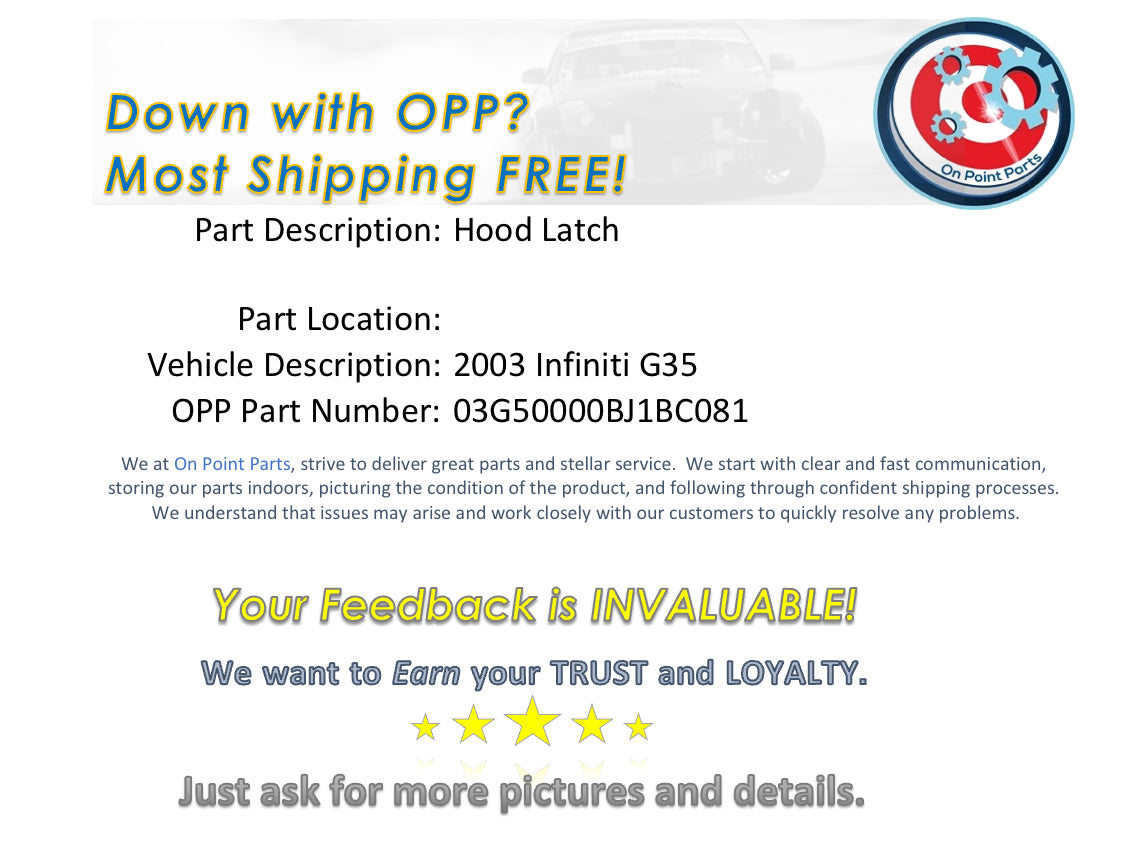 2003 Infiniti G35 Hood Latch OEM 14BJ1BC - On Point Parts Inc
