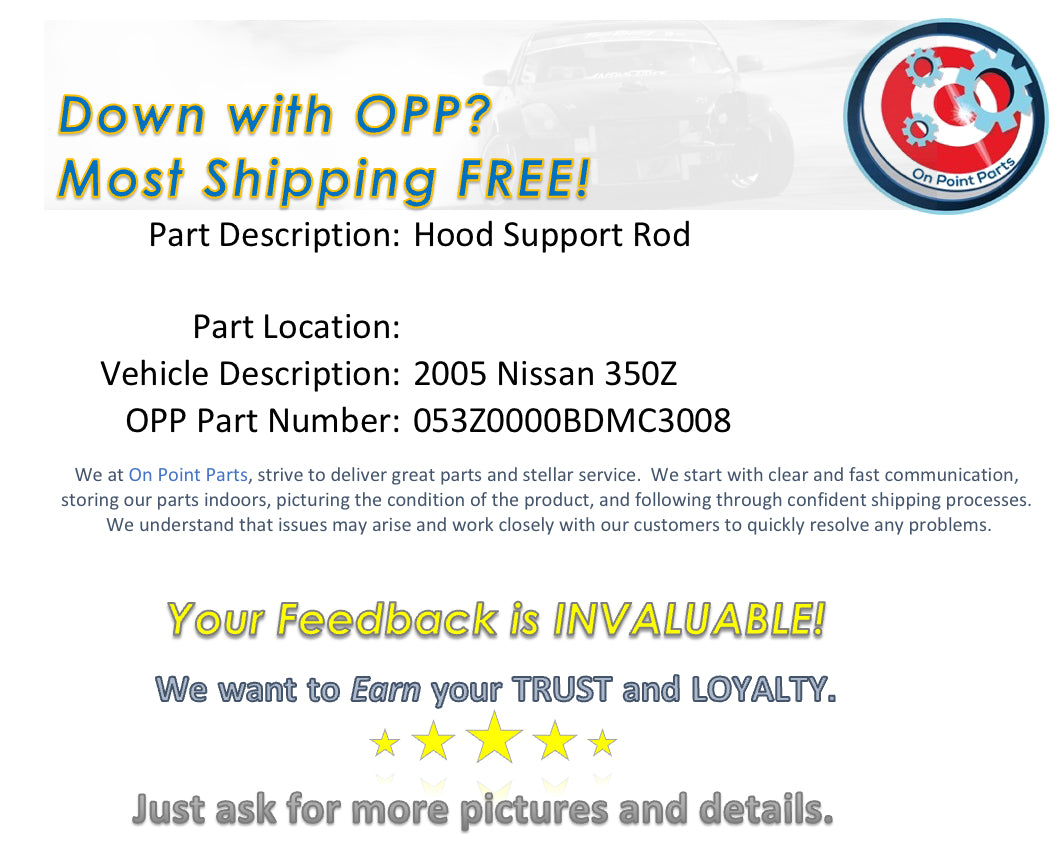 2005 Nissan 350Z Hood Support Rod OEM 12BDMC3 - On Point Parts Inc