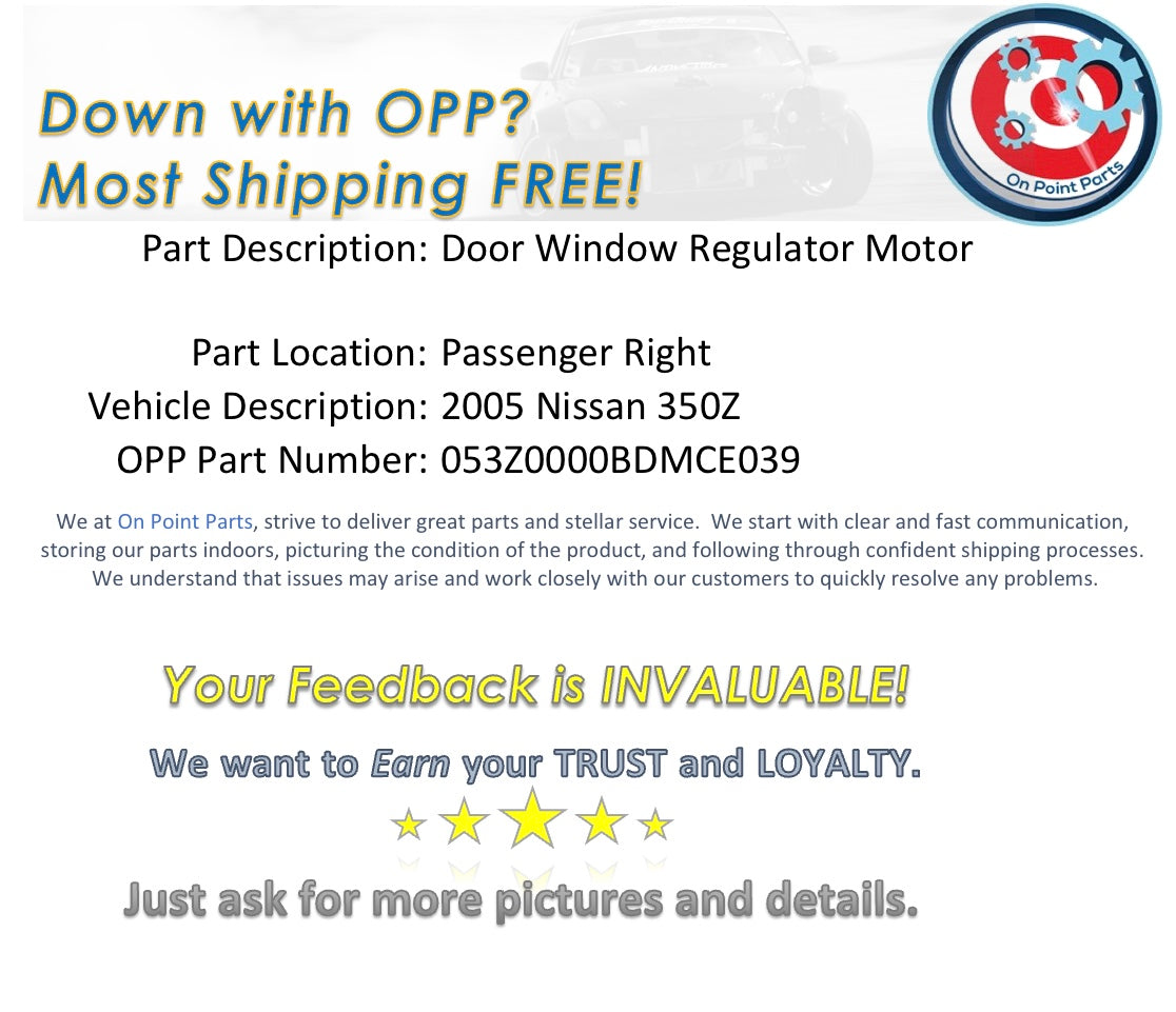 2005 Nissan 350Z Passenger Right Door Window Regulator Motor OEM 12BDMCE - On Point Parts Inc