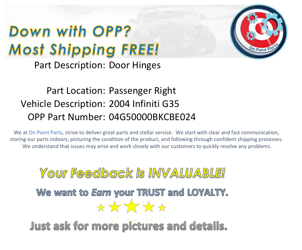 2004 Infiniti G35 Passenger Right Door Hinges OEM 0BKCBE - On Point Parts Inc