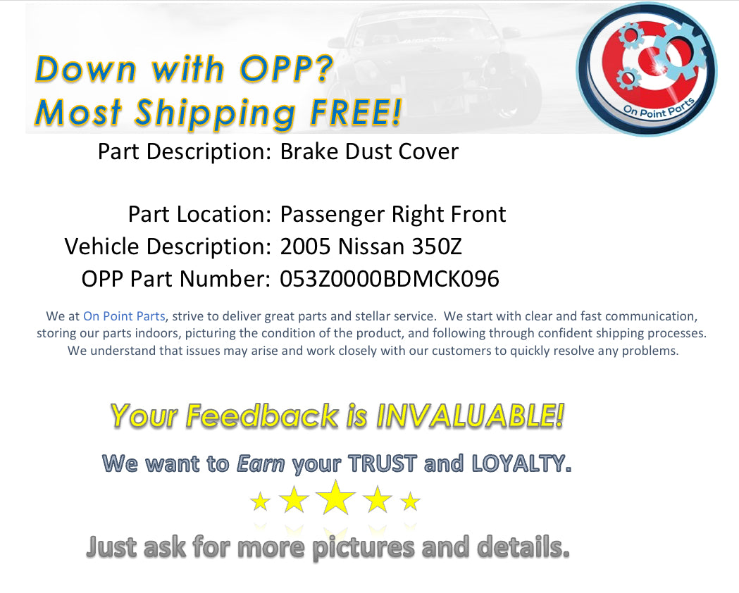 2005 Nissan 350Z Passenger Right Front Brake Dust Cover OEM 12BDMCK - On Point Parts Inc