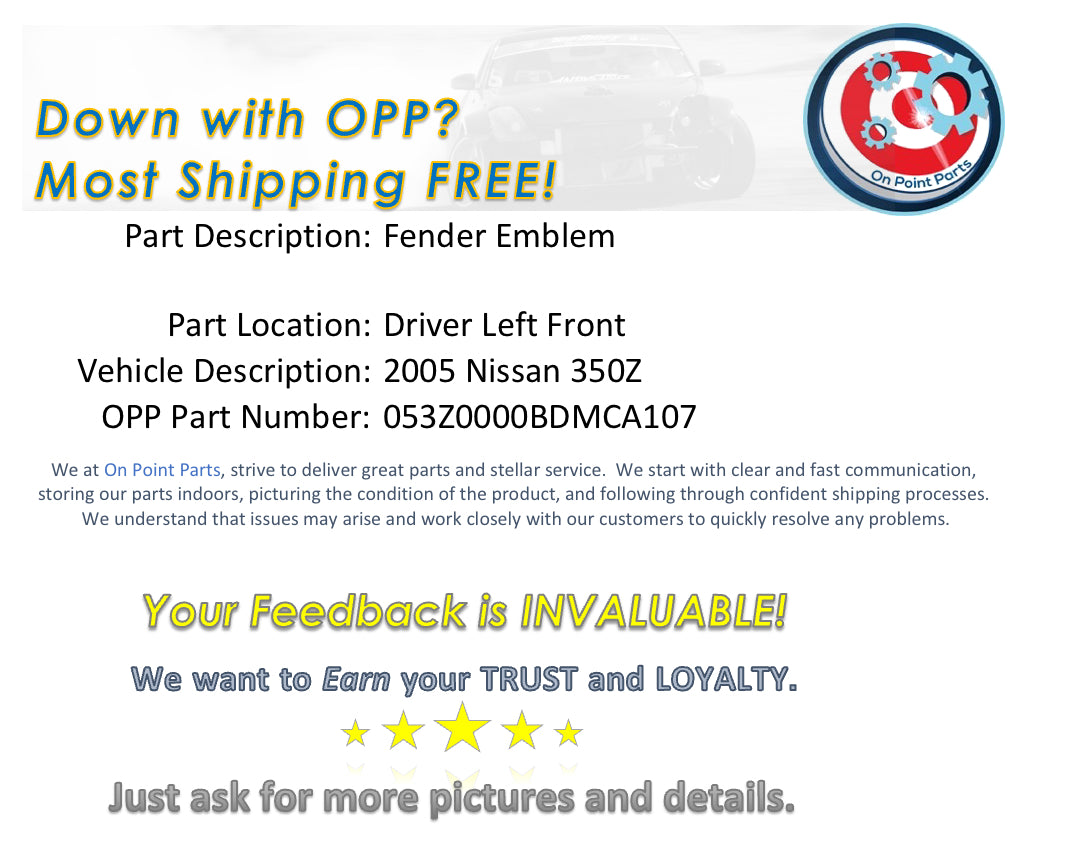 2005 Nissan 350Z Driver Left Front Fender Emblem OEM 12BDMCA - On Point Parts Inc