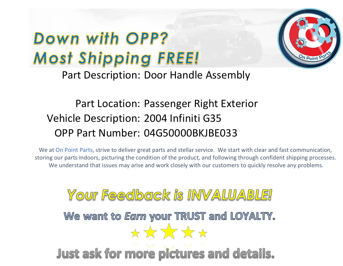 2004 Infiniti G35 Passenger Right Exterior Door Handle OEM 0BKJBE - On Point Parts Inc