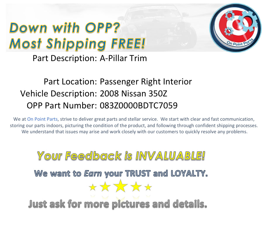 2008 Nissan 350Z Passenger Right Interior A Pillar Trim 76911 OEM 11BDTC7 - On Point Parts Inc