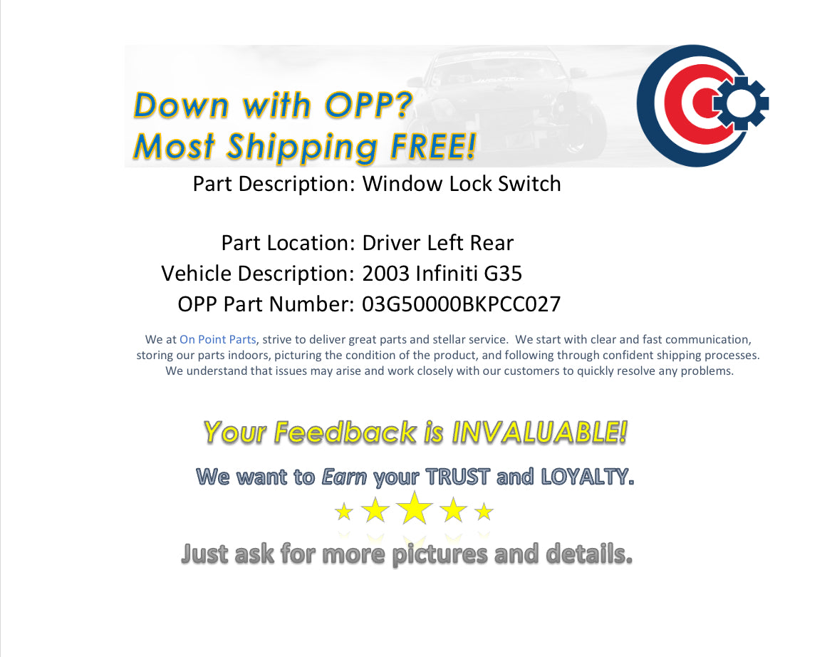 2003 Infiniti G35 Sedan Driver Left Rear Window Switch OEM 0BKPCC - On Point Parts Inc