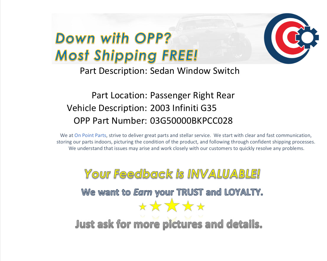 2003 Infiniti G35 Sedan Passenger Right Rear Window Switch OEM 0BKPCC - On Point Parts Inc