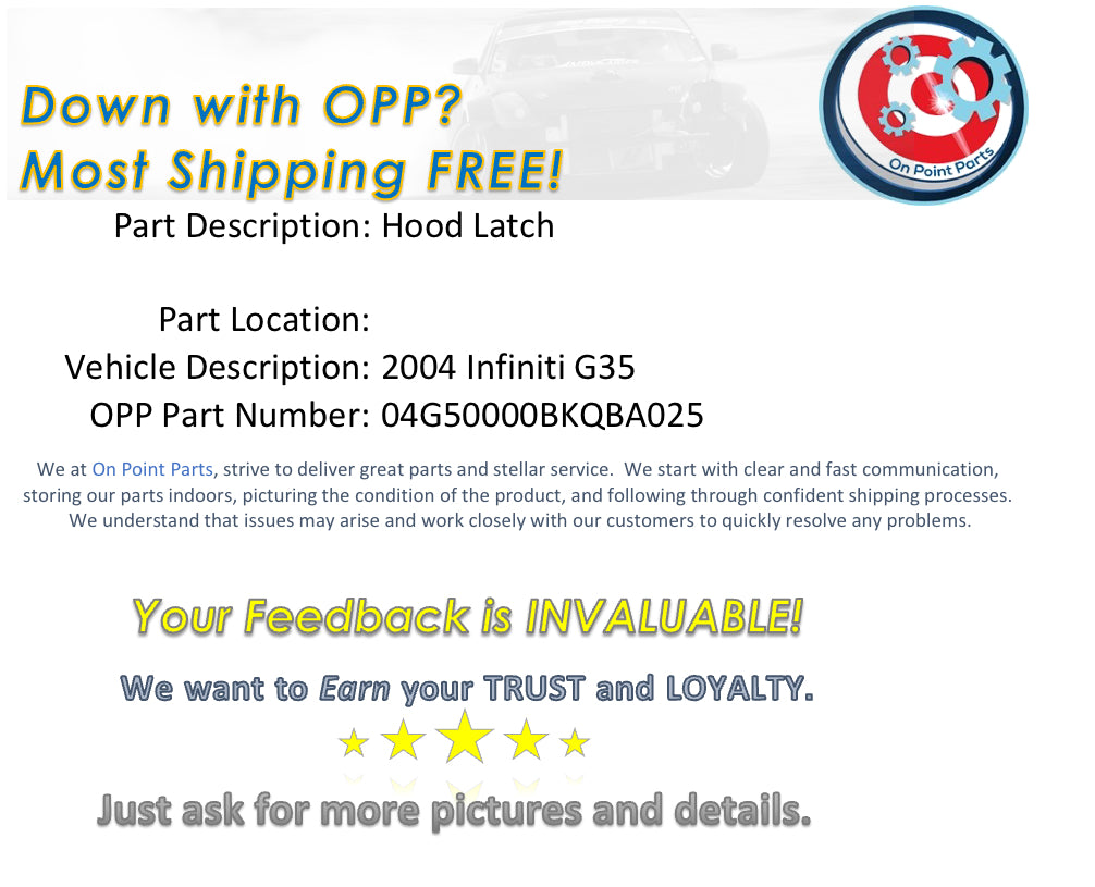 2004 Infiniti G35 Hood Latch OEM 0BKQBA - On Point Parts Inc