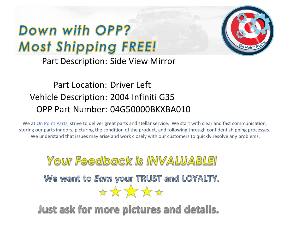 2004 Infiniti G35 Driver Left Power Side View Mirror OEM 0BKXBA - On Point Parts Inc