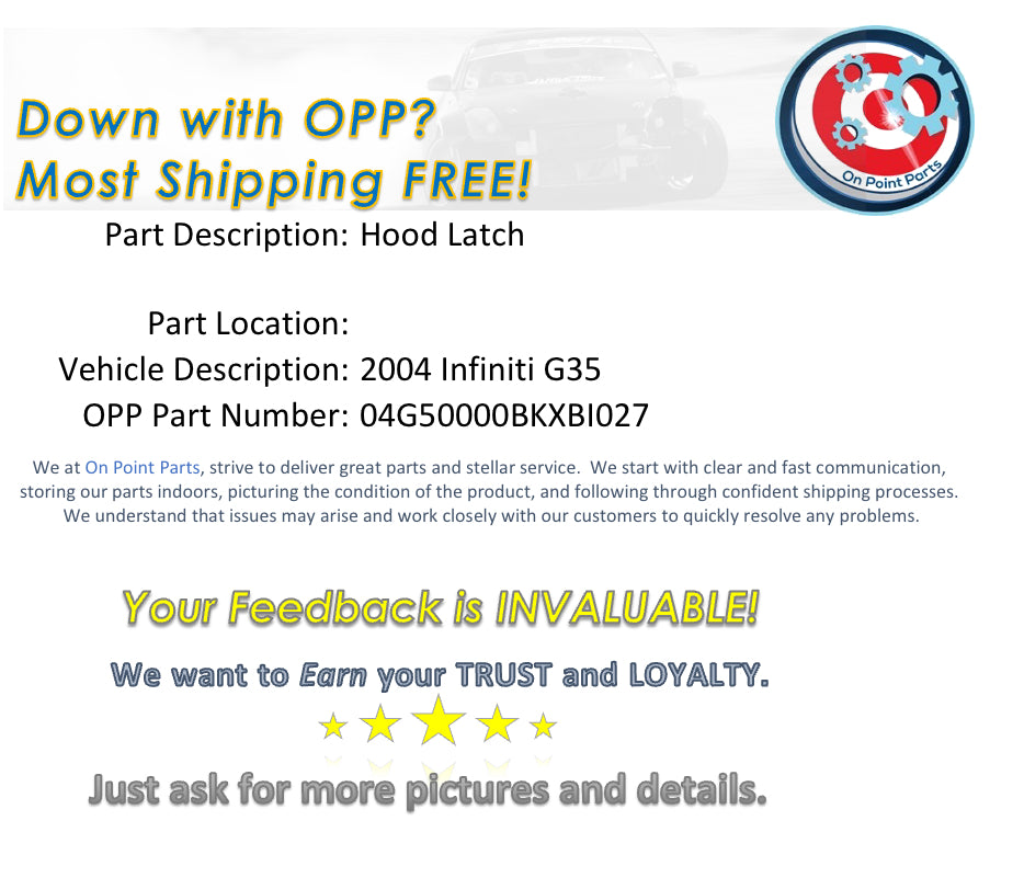 2004 Infiniti G35 Hood Latch OEM 0BKXBI - On Point Parts Inc