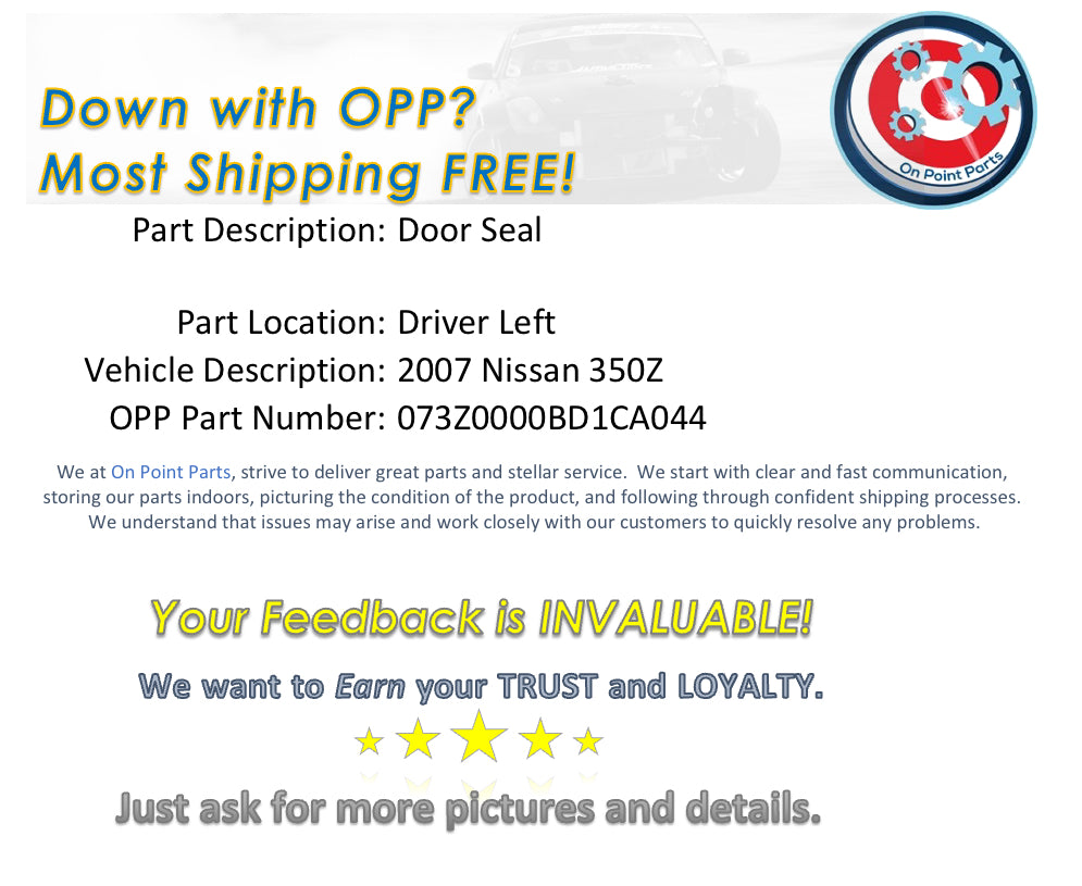 2007 Nissan 350Z Driver Left Door Seal OEM 14BD1CA - On Point Parts Inc