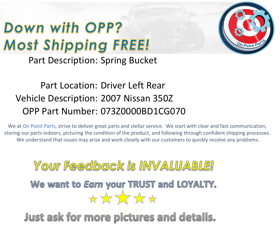 2007 Nissan 350Z Driver Left Rear Spring Bucket OEM 14BD1CG - On Point Parts Inc